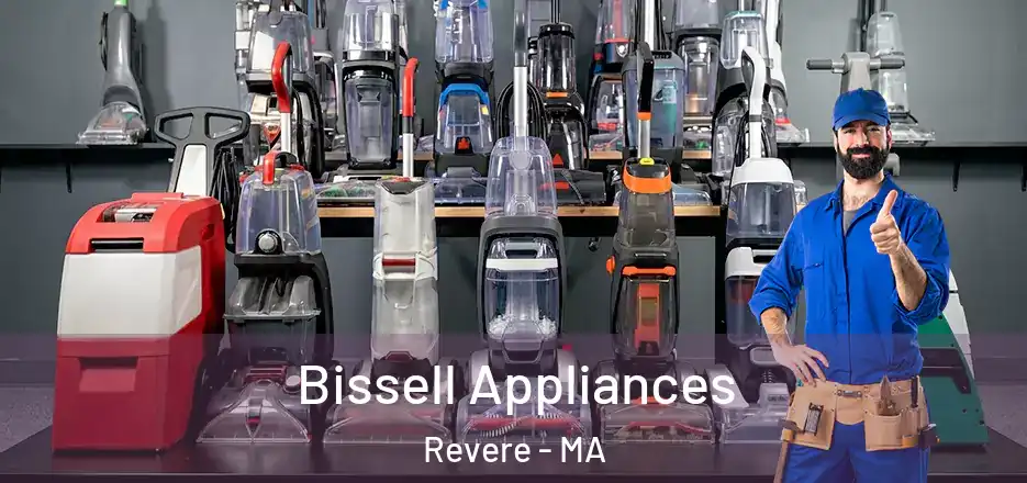 Bissell Appliances Revere - MA