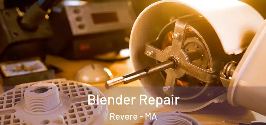  Blender Repair Revere - MA
