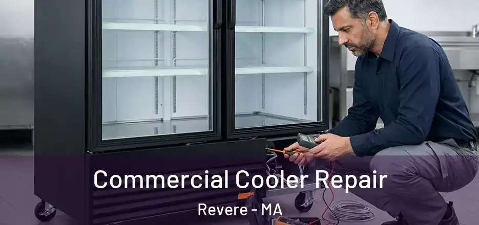  Commercial Cooler Repair Revere - MA