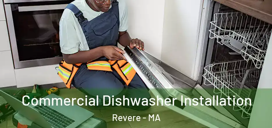  Commercial Dishwasher Installation Revere - MA