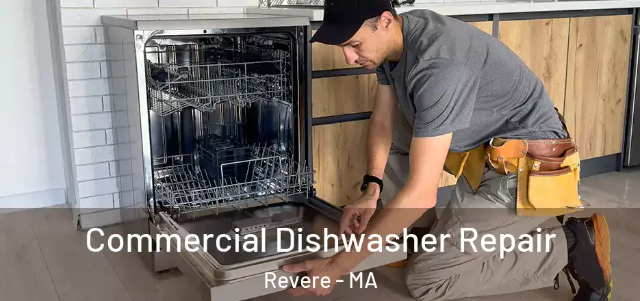  Commercial Dishwasher Repair Revere - MA
