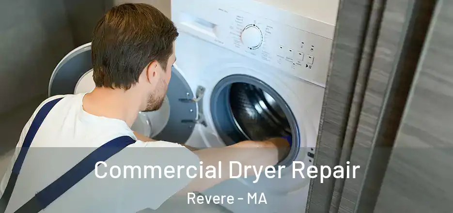  Commercial Dryer Repair Revere - MA