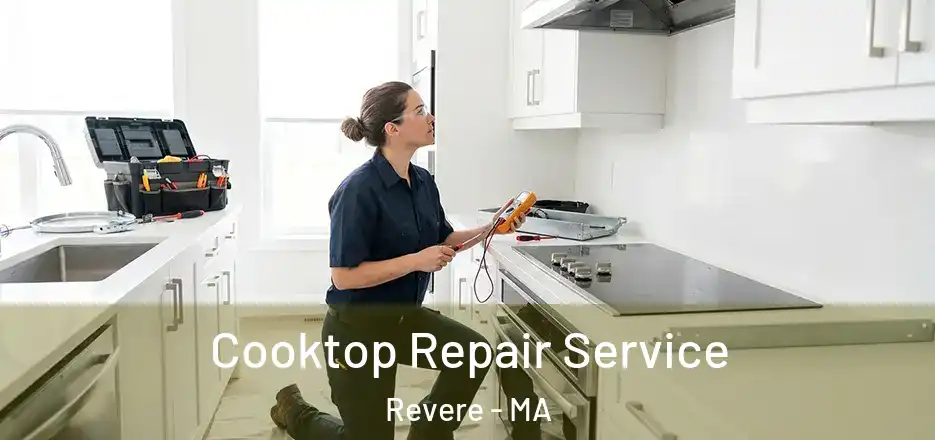 Cooktop Repair Service Revere - MA