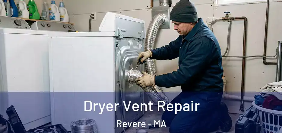  Dryer Vent Repair Revere - MA