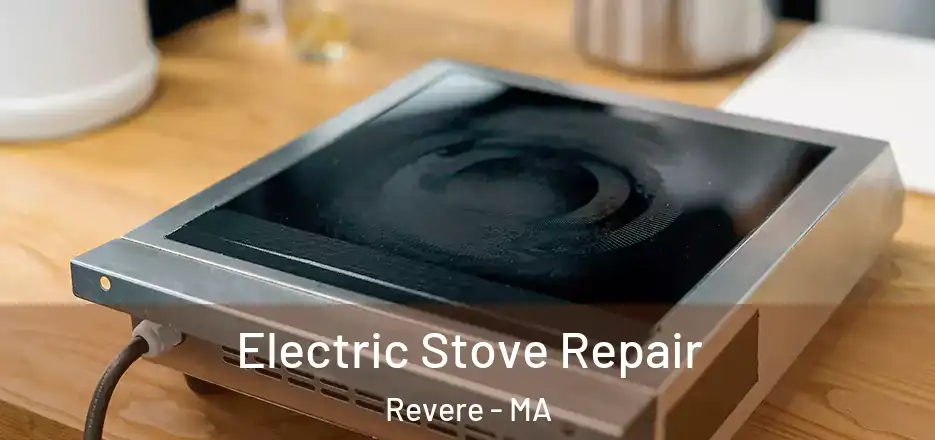  Electric Stove Repair Revere - MA
