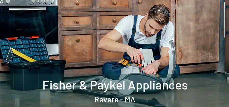 Fisher & Paykel Appliances Revere - MA