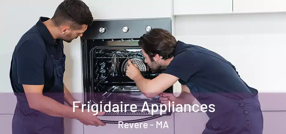  Frigidaire Appliances Revere - MA