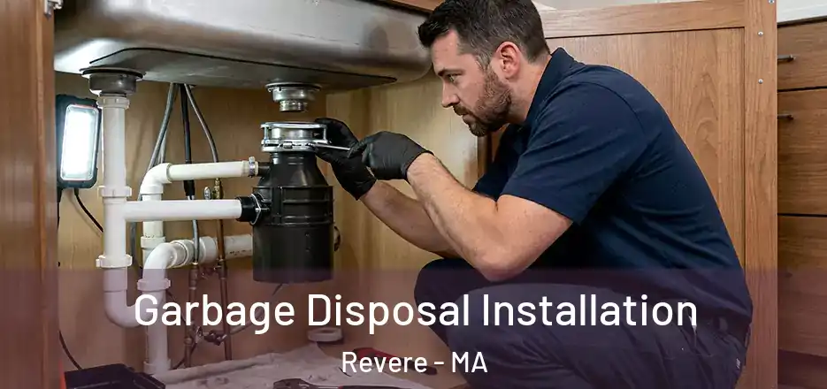 Garbage Disposal Installation Revere - MA