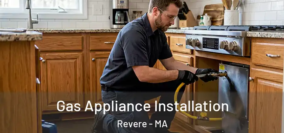  Gas Appliance Installation Revere - MA