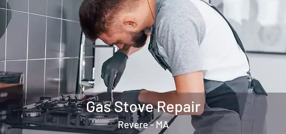  Gas Stove Repair Revere - MA