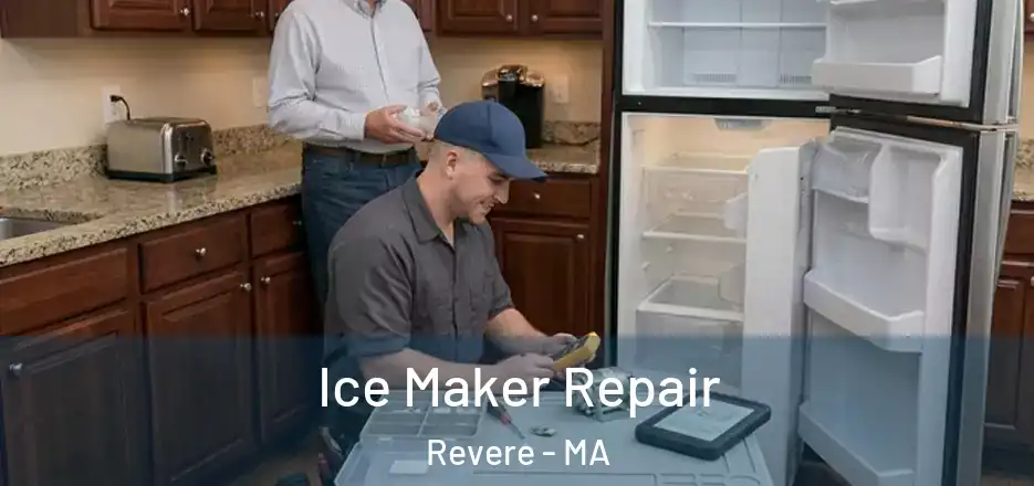Ice Maker Repair Revere - MA