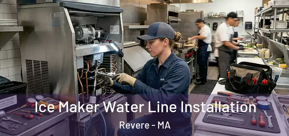  Ice Maker Water Line Installation Revere - MA