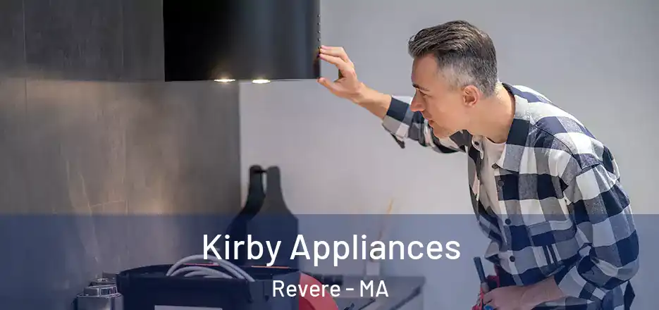 Kirby Appliances Revere - MA
