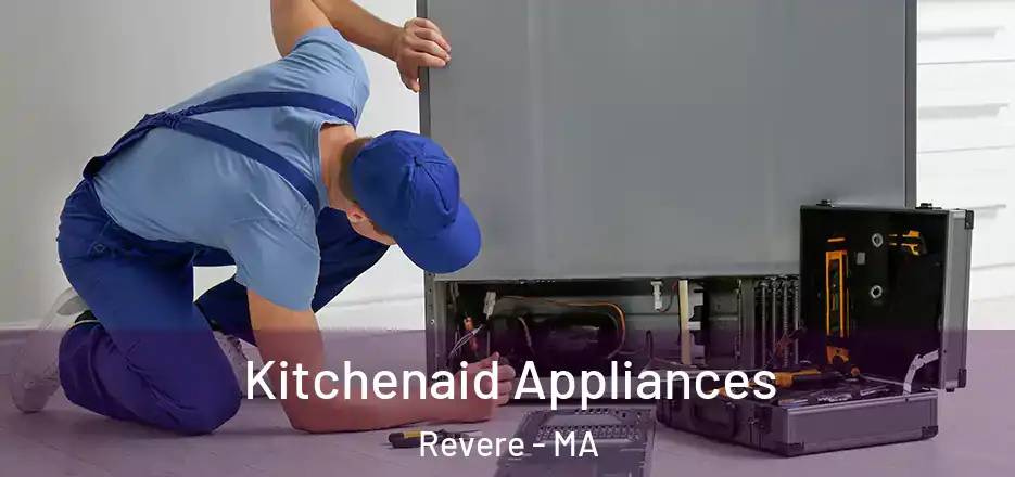 Kitchenaid Appliances Revere - MA