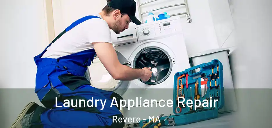 Laundry Appliance Repair Revere - MA