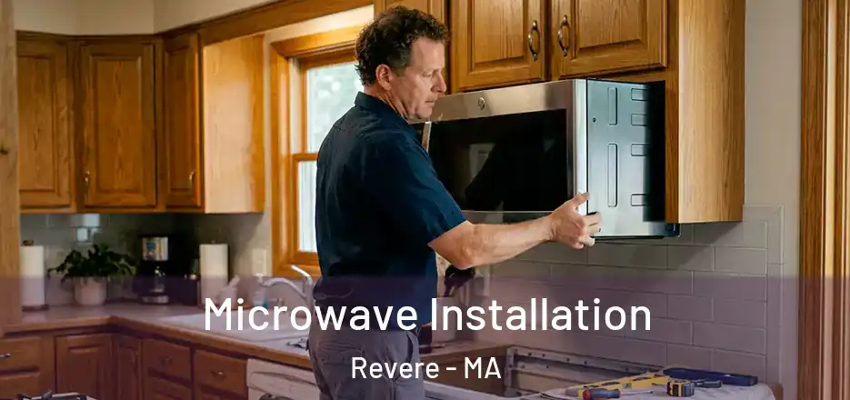 Microwave Installation Revere - MA