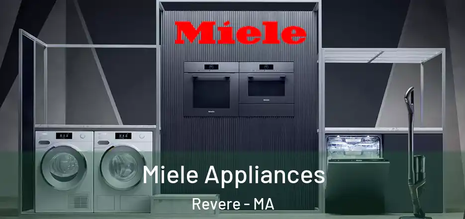 Miele Appliances Revere - MA