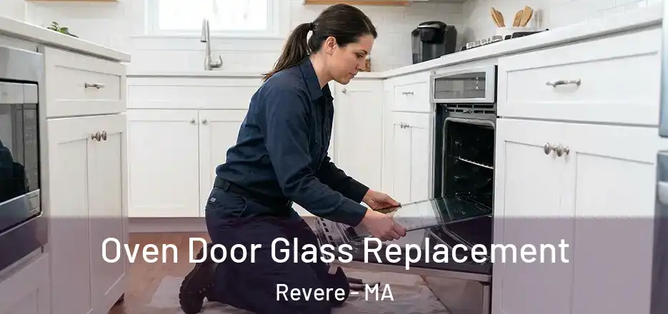  Oven Door Glass Replacement Revere - MA