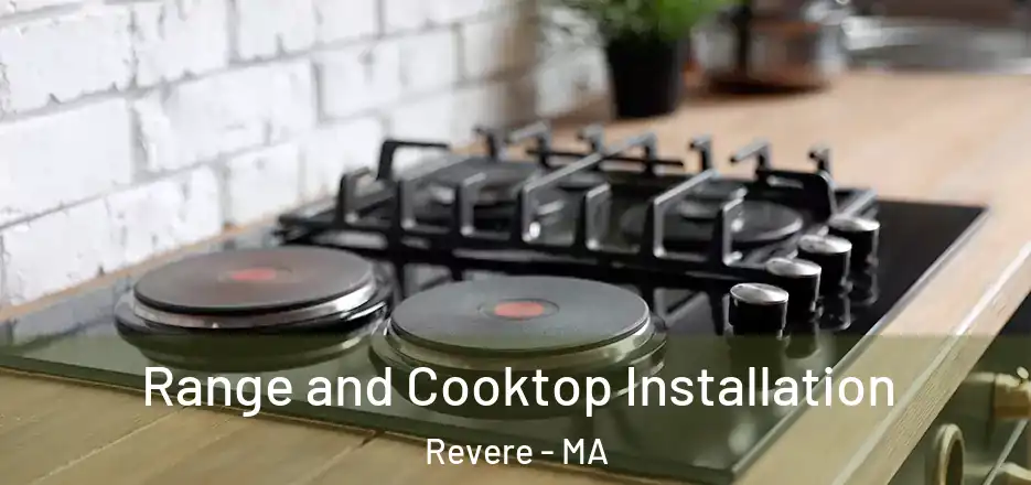 Range and Cooktop Installation Revere - MA