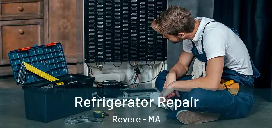  Refrigerator Repair Revere - MA
