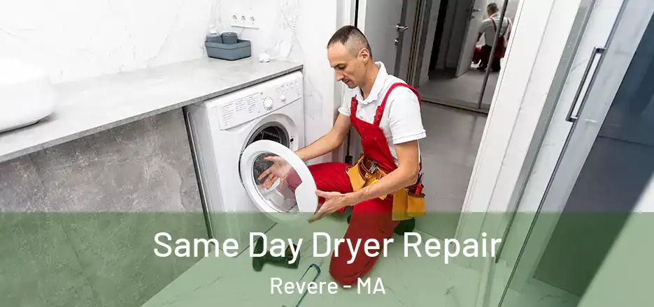  Same Day Dryer Repair Revere - MA