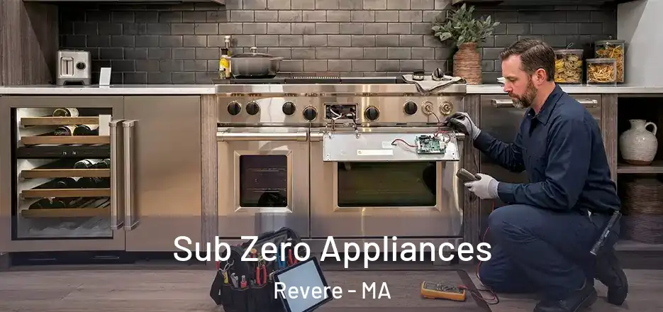Sub Zero Appliances Revere - MA