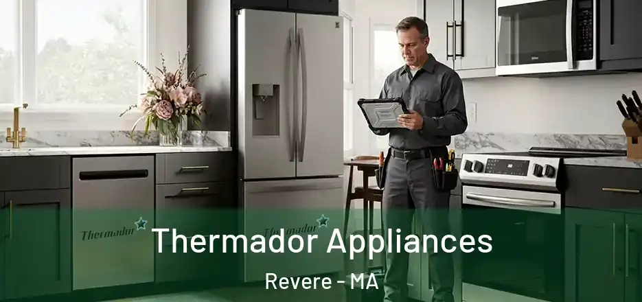 Thermador Appliances Revere - MA