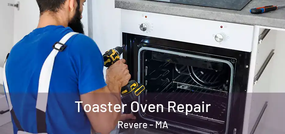 Toaster Oven Repair Revere - MA