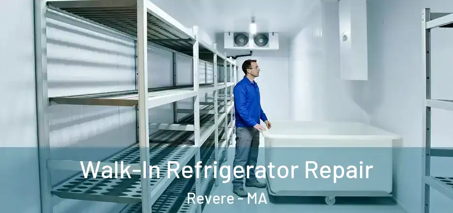 Walk-In Refrigerator Repair Revere - MA