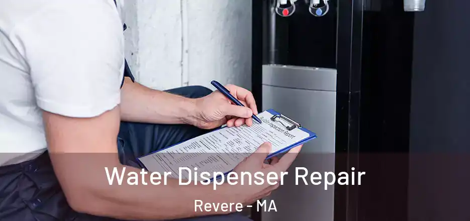 Water Dispenser Repair Revere - MA