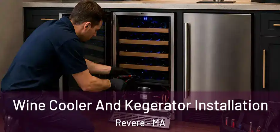  Wine Cooler And Kegerator Installation Revere - MA